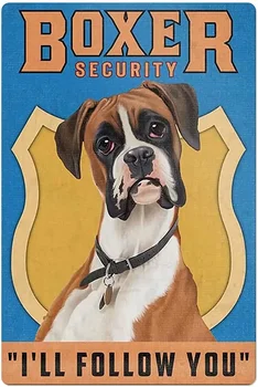 Забавный боксер собака безопасность металлический жестяной знак, я последую за тобой, металлическая настенная панель ретро художественное украшение для домашнего клуба кабина гараж магазин